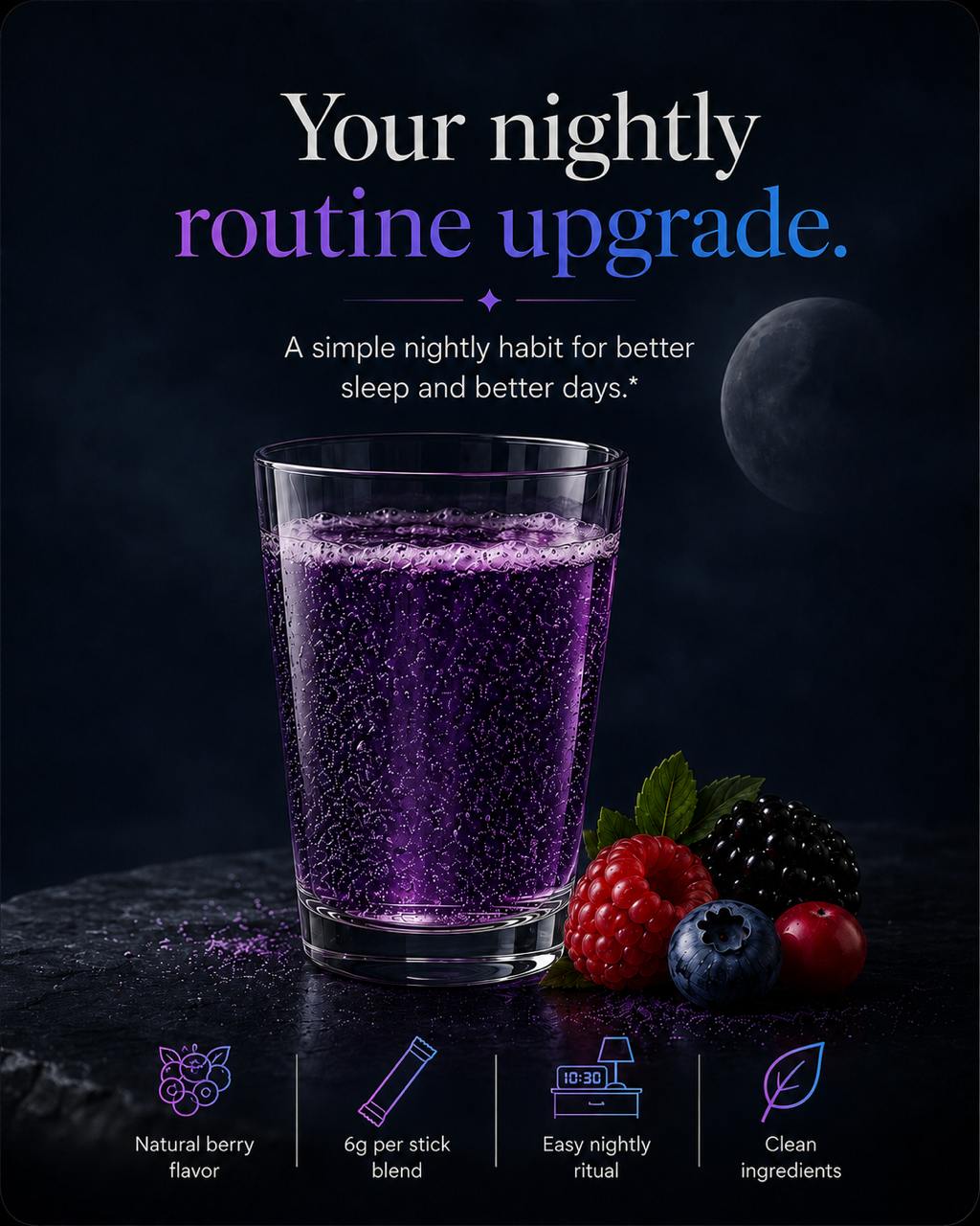 Your nightly routine upgrade — a simple nightly habit with natural berry flavor for better sleep and better days